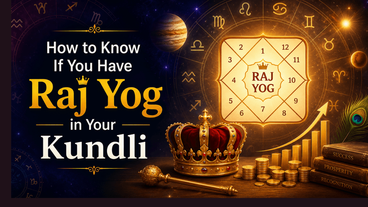 How to Know If You Have Raj Yog in Your Kundli | Astrology Guide