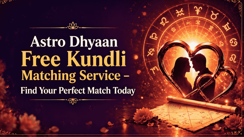 Astro Dhyaan Free Kundli Matching Service – Find Your Perfect Match Today