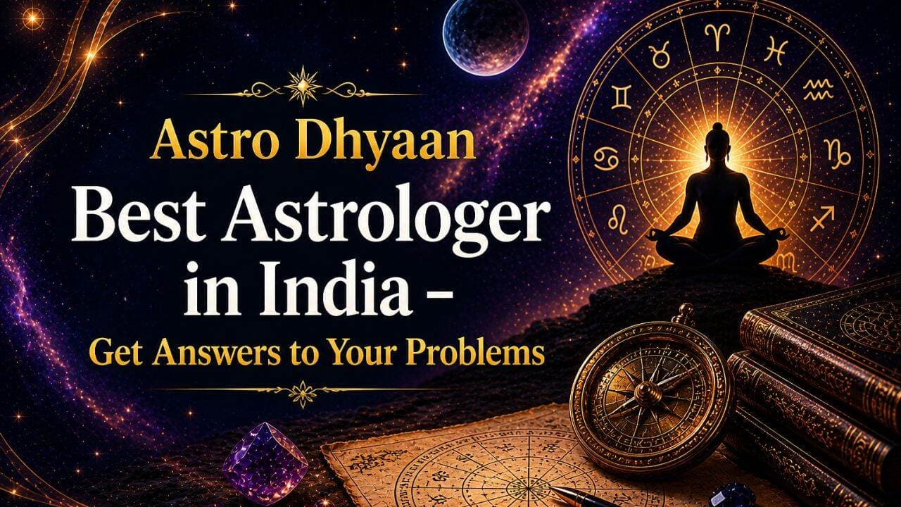 Astro Dhyaan Best Astrologer in India – Get Answers to Your Problems
