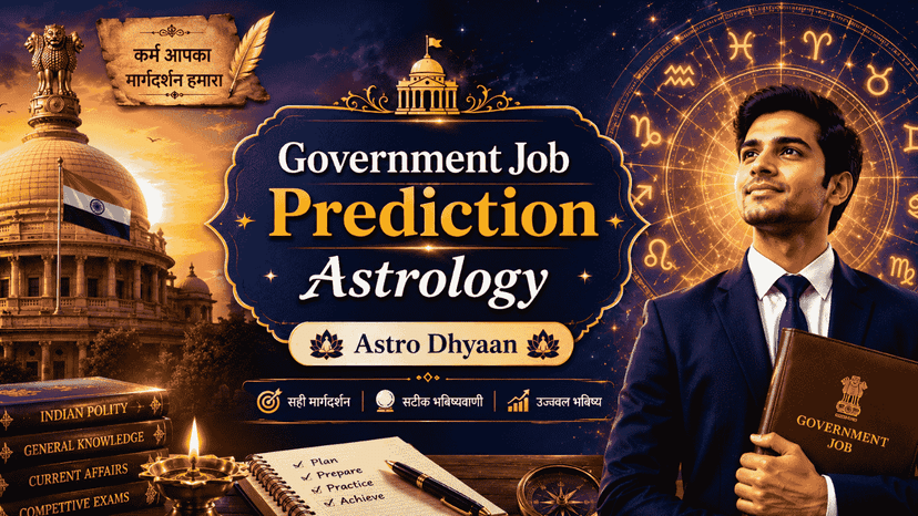 Government Job Prediction Astrology & Career Guidance | Astro Dhyaan