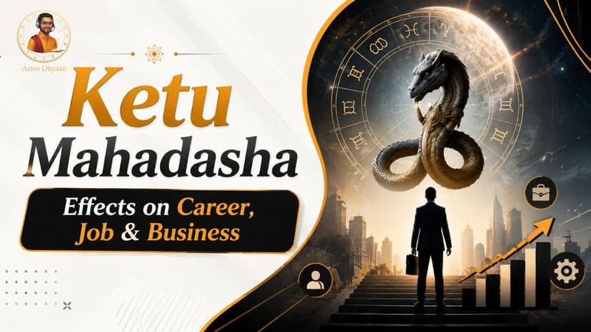 Ketu Mahadasha Effects on Career, Job & Business
