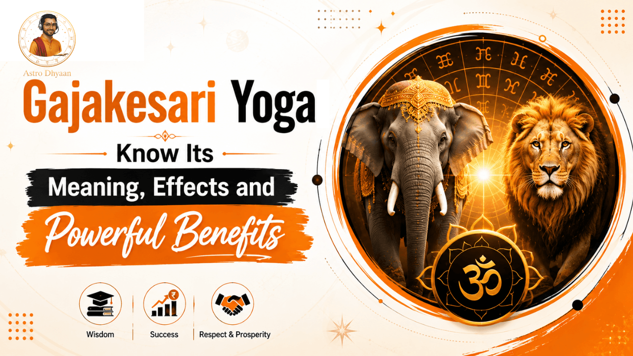 Gajakesari Yoga: Know Its Meaning, Effects and Powerful Benefits